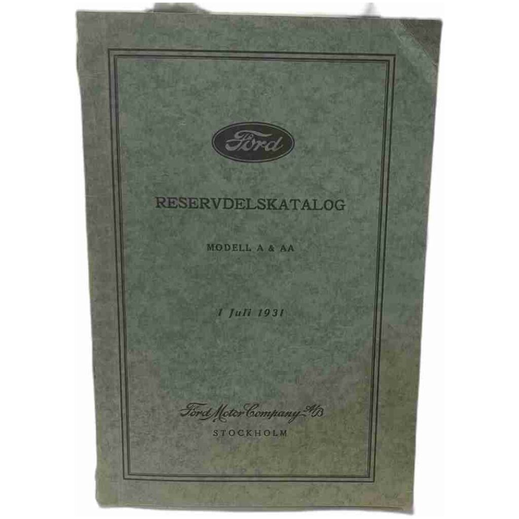 Ford model A & AA reservdelskatalog 1 Juli 1931 Svenska A-Fordarna 1971 90 sidor