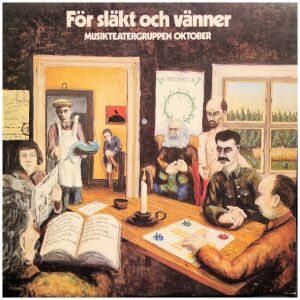 Musikteatergruppen Oktober - För Släkt Och Vänner (LP, Album)
