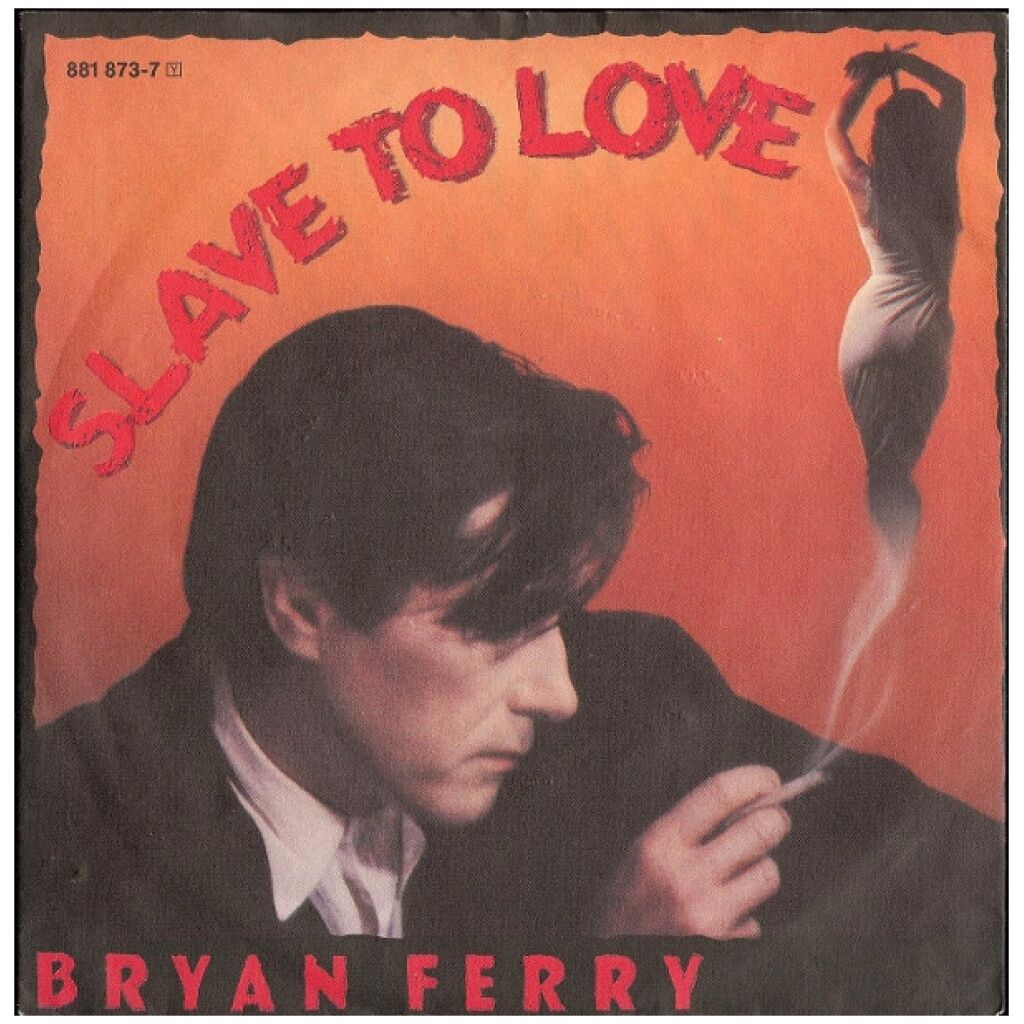 Bryan Ferry - Slave To Love (7, Single)