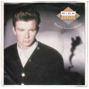 Rick Astley - Whenever You Need Somebody (7, Single)