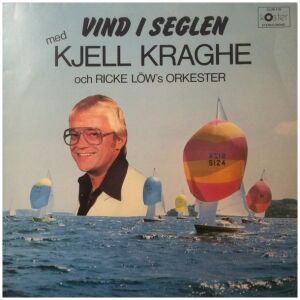 Kjell Kraghe och Ricke Löws Orkester* - Vind I Seglen (LP, Album)>