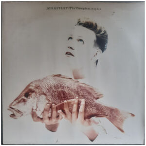 Jon Astley - The Compleat Angler (LP, Album)