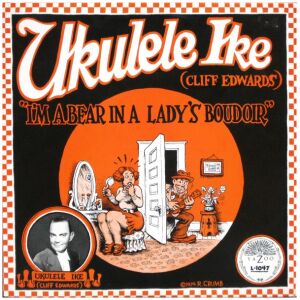 Ukulele Ike (Cliff Edwards)* - Im A Bear In A Ladys Boudoir (LP, Comp, RE)>