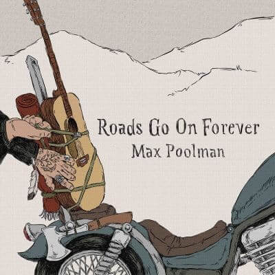 Roads Go On Forever - Max Poolman (Album Cover)