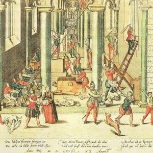 The Calvinist Iconoclastic Riot of August 20th 1566 in Antwerp – by Frans Hogenberg Source: Wikipedia (PD-Art)