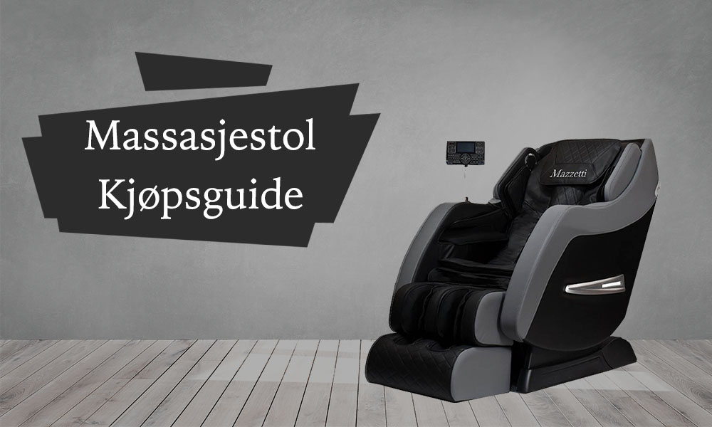 Massasjestol kjøpsguide - 10 ting du må vite før du kjøper massasjestol