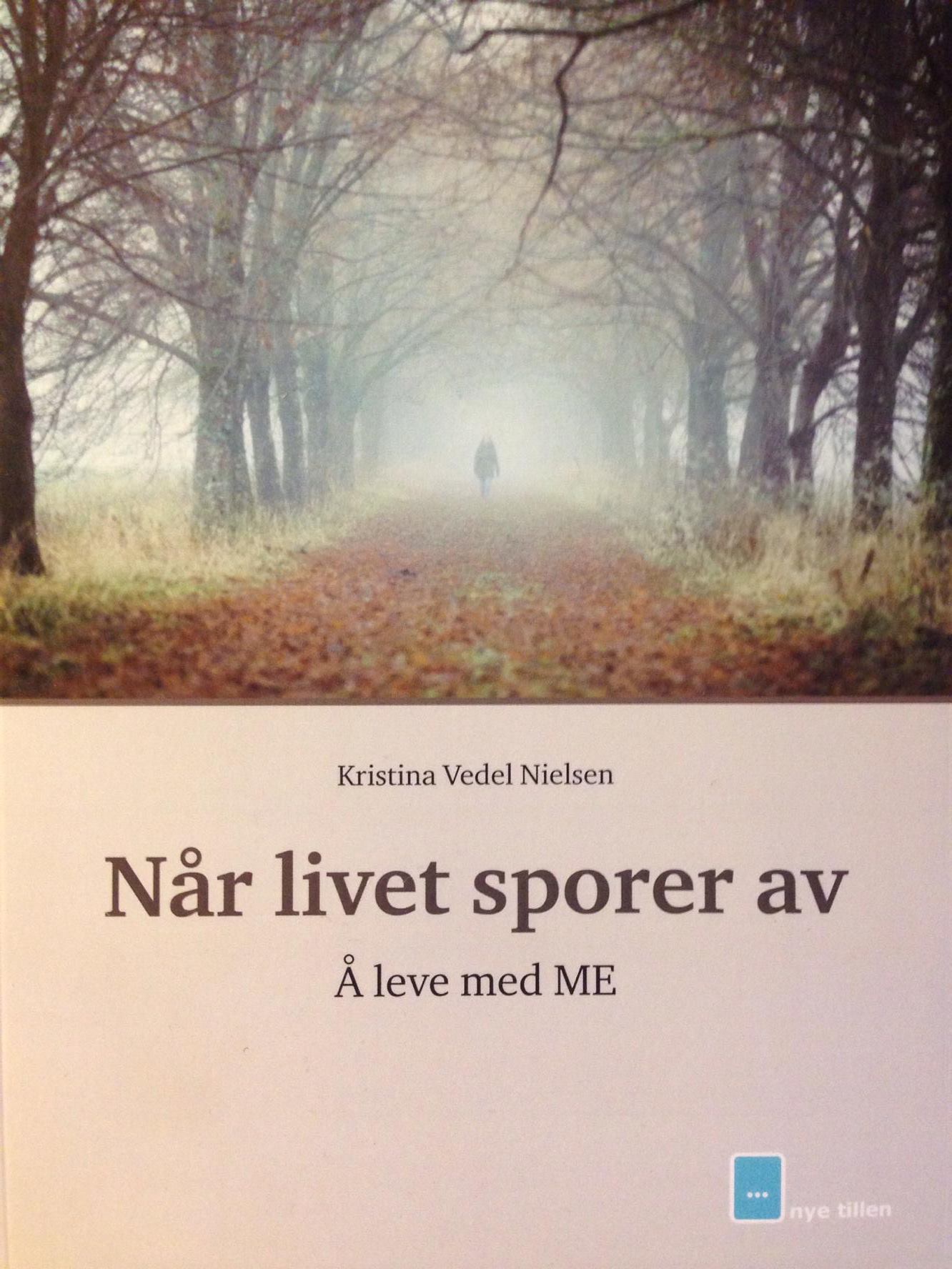 Bilde av forsiden til "Når livet sporer av - Å leve med ME" av Kristina Vedel Nielsen