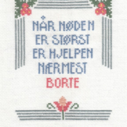 når nøden er størst er hjelpen nærmest borte broderi