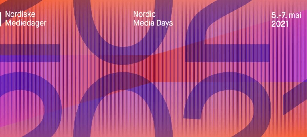 NORDISKE MEDIEDAGE / NORDIC MEDIA DAYS