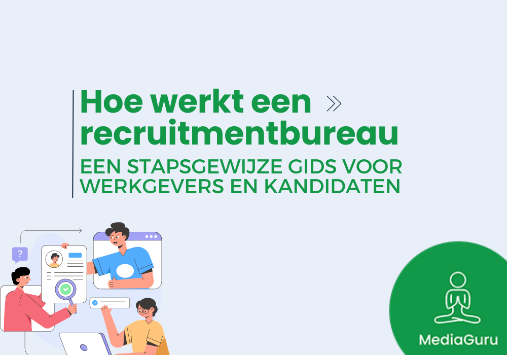 Hoe werken recruitmenbureaus