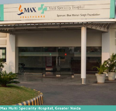 Max Multi Specialty Hospital, Greater Noida