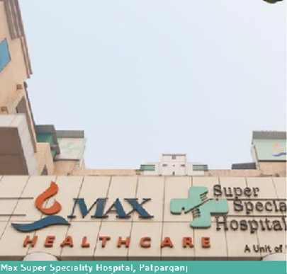 Max Super Specialty Hospital, Patparganj