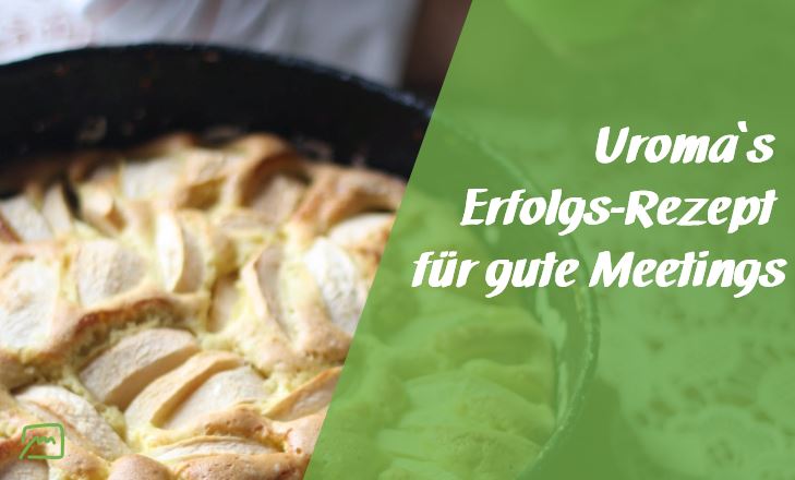 Damit das Meeting gelingt – ein einfaches Rezept zum Nachmachen