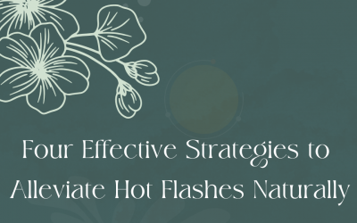 Four Effective Strategies to Alleviate Hot Flashes Naturally