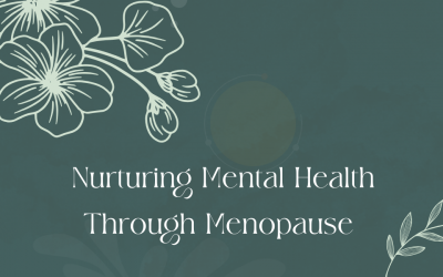 Nurturing Mental Health Through Menopause
