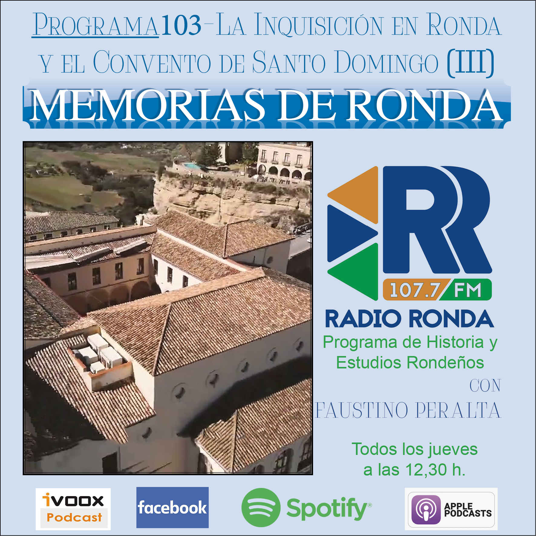 Nº 103 «Memorias de Ronda»- LA INQUISICIÓN EN RONDA Y EL CONVENTO DE SANTO DOMINGO (III)