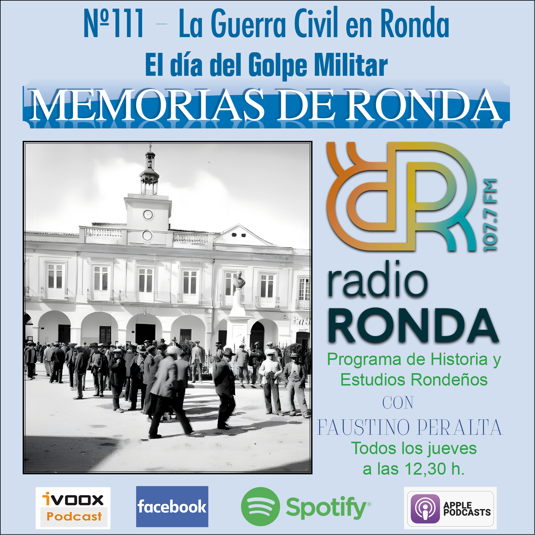 Nº111-MEMORIAS DE RONDA. «La Guerra Civil en Ronda-El día del Golpe»