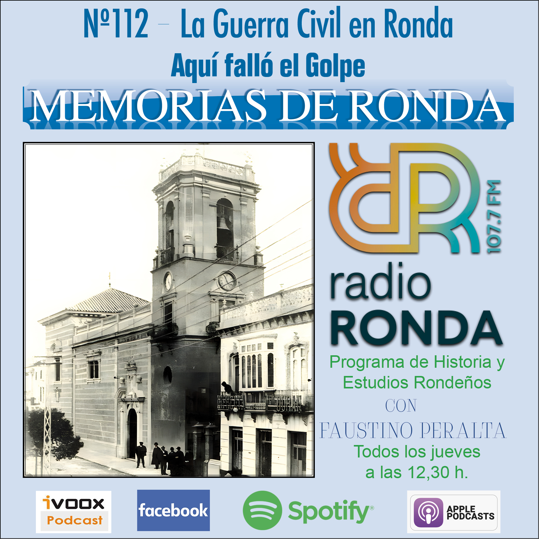 Nº112-«Memorias de Ronda»-LA GUERRA CIVIL EN RONDA. AQUÍ FALLÓ EL GOLPE