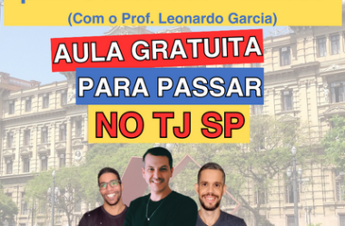 TJ-SP: Aula Grátis de Direito e Processo Penal com Professor Leonardo Garcia | Concurso Público 2023