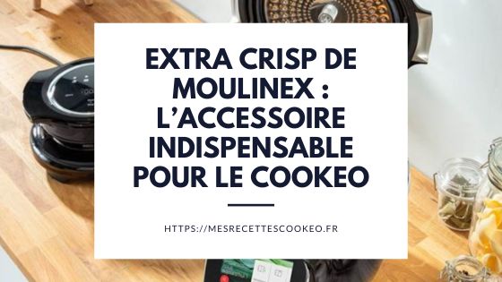 Extra Crisp Cookeo Moulinex
