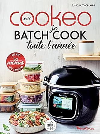 Connaissez-vous le batch cooking avec cookeo ?