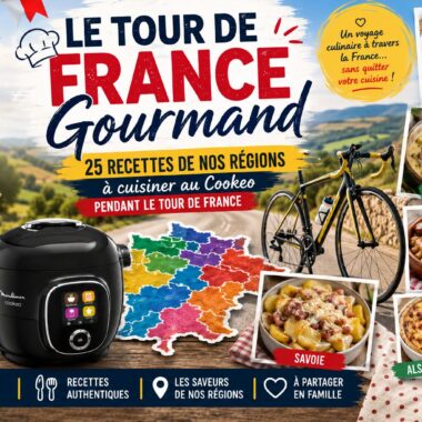 Le Tour de France Gourmand : 25 recettes de nos régions à cuisiner au Cookeo pendant le Tour de France