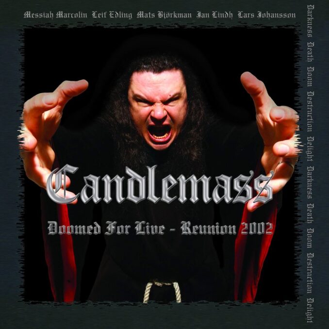 CANDLEMASS - Doomed For Live - Reunion 2002 CANDLEMASS - Doomed For Live - Reunion 2002