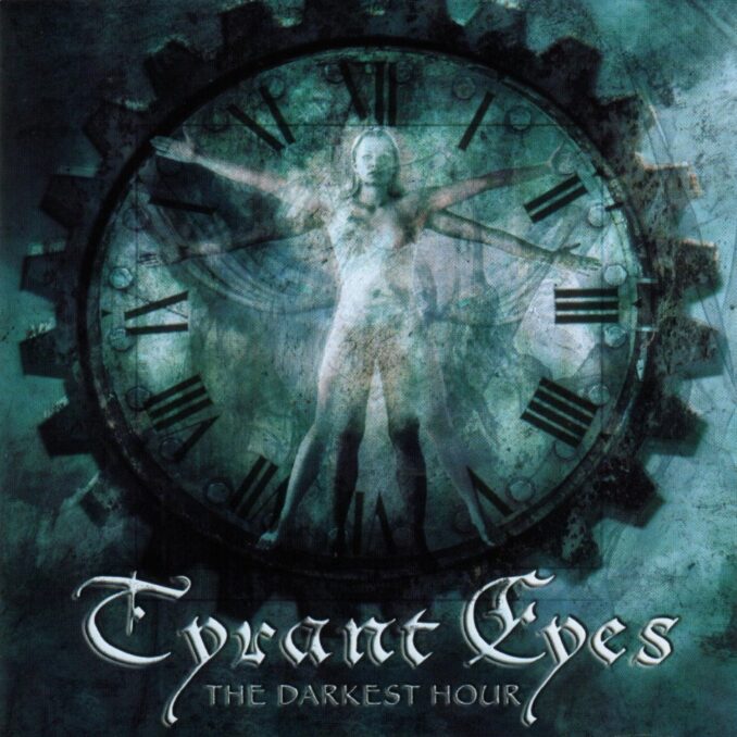 TYRANT EYES - The Darkest Hour TYRANT EYES - The Darkest Hour