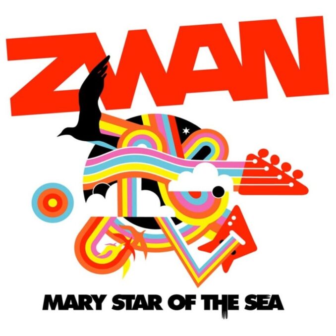 ZWAN - Mary Star Of The Sea ZWAN - Mary Star Of The Sea