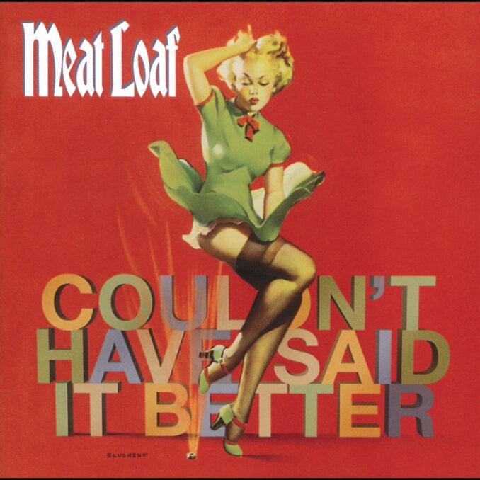 MEAT LOAF - Couldn't Have Said It Better MEAT LOAF - Couldn't Have Said It Better