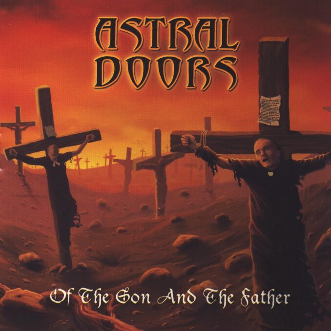 ASTRAL DOORS - Of The Son And The Father ASTRAL DOORS - Of The Son And The Father