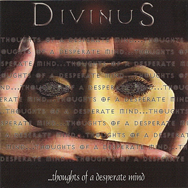 DIVINUS - ...Thoughts Of A Desperate Mind DIVINUS - ...Thoughts Of A Desperate Mind