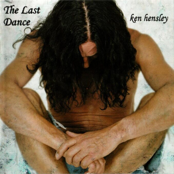 KEN HENSLEY - The Last Dance KEN HENSLEY - The Last Dance