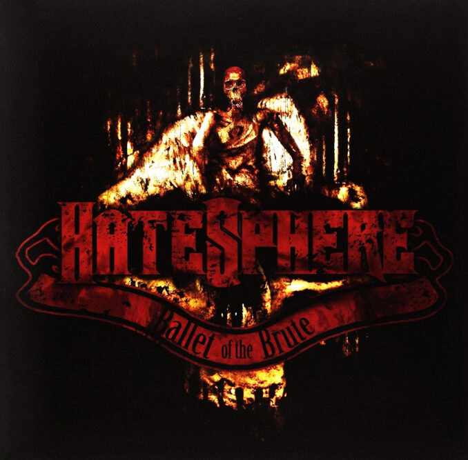 HATESPHERE - Ballet Of The Brute HATESPHERE - Ballet Of The Brute