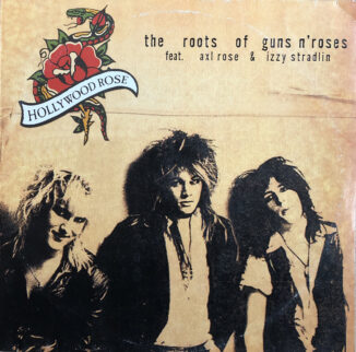 HOLLYWOOD ROSE - The Roots Of Guns N' Roses
