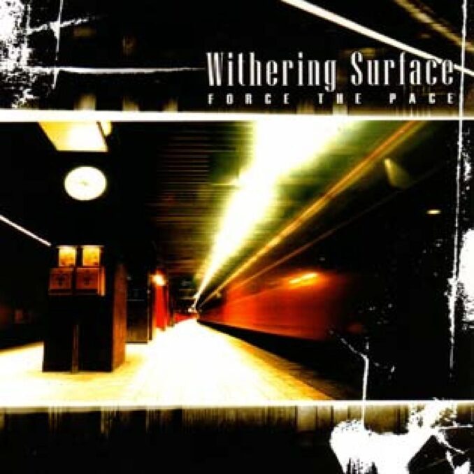 WITHERING SURFACE - Force The Pace WITHERING SURFACE - Force The Pace