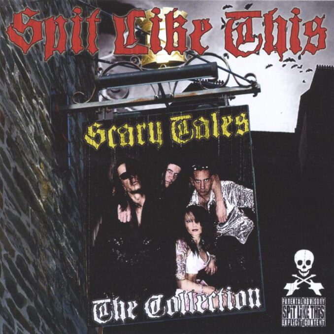 SPIT LIKE THIS - Scary Tales: The Collection SPIT LIKE THIS - Scary Tales: The Collection