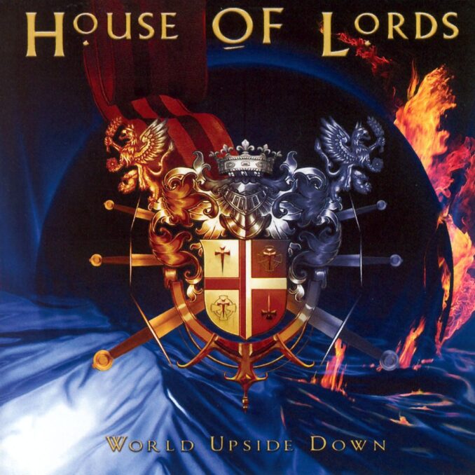 HOUSE OF LORDS - World Upside Down HOUSE OF LORDS - World Upside Down