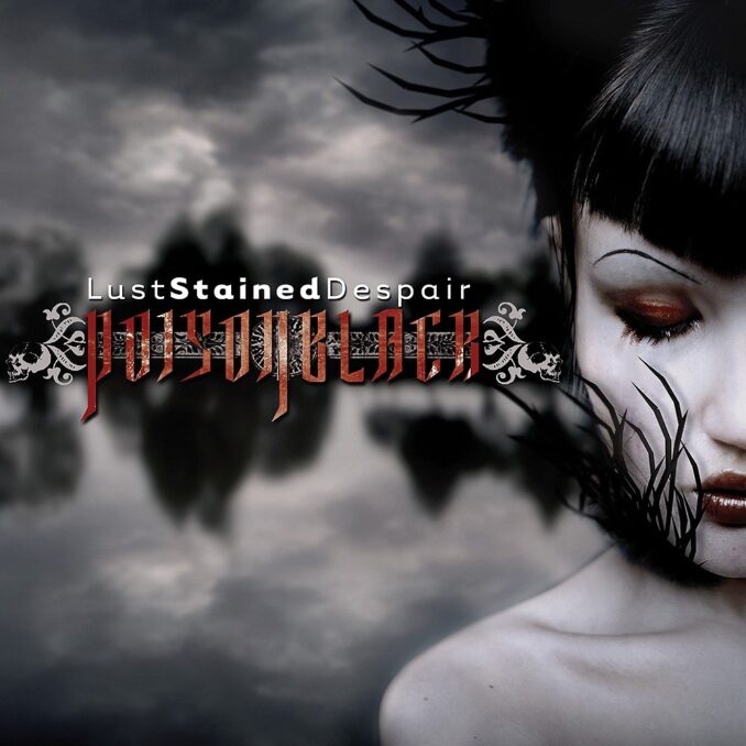 POISONBLACK - Lust Stained Despair POISONBLACK - Lust Stained Despair
