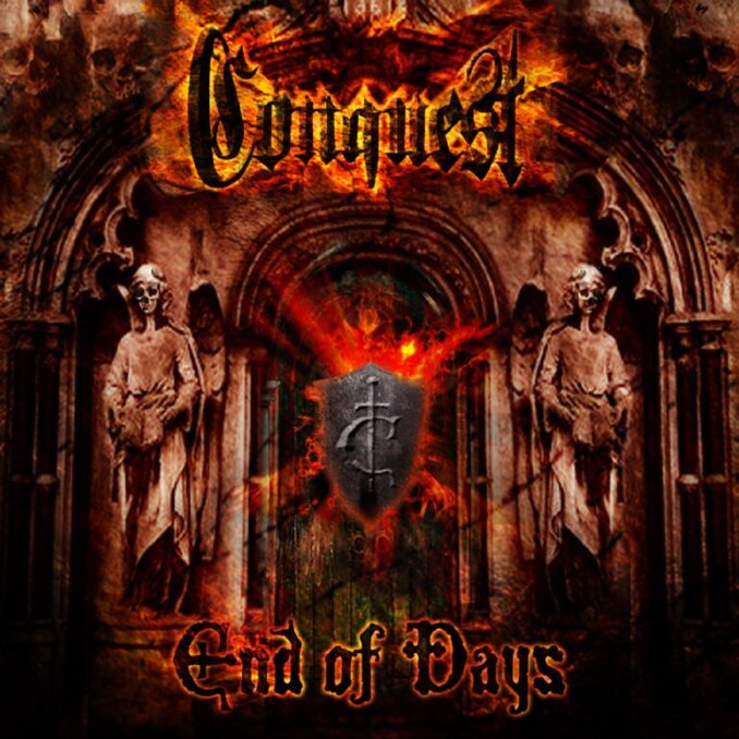 CONQUEST - End Of Days CONQUEST - End Of Days