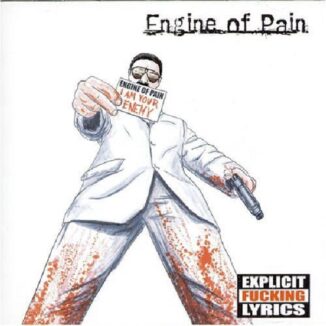ENGINE OF PAIN - I Am Your Enemy