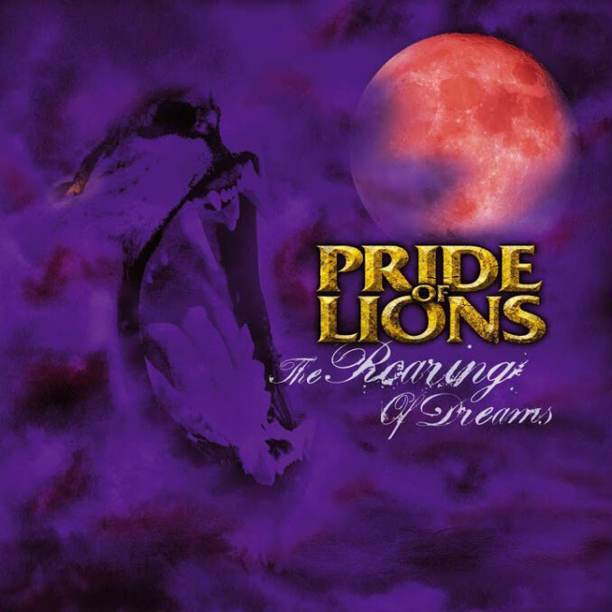 PRIDE OF LIONS – The Roaring Of Dreams