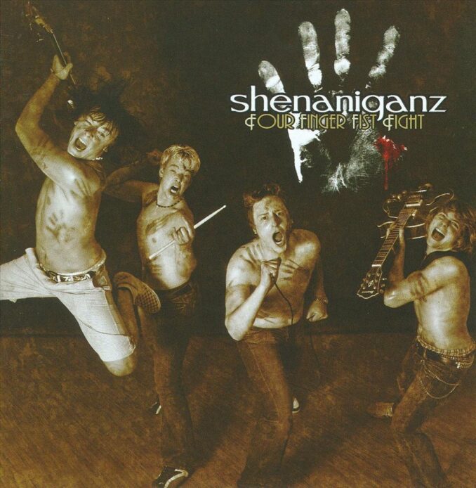 SHENANIGANZ - Four Finger Fist Fight SHENANIGANZ - Four Finger Fist Fight