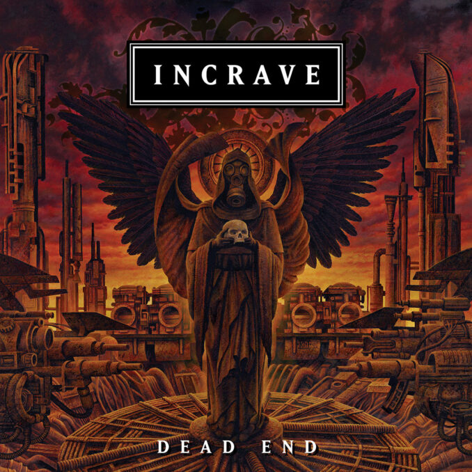 INCRAVE - Dead End INCRAVE - Dead End
