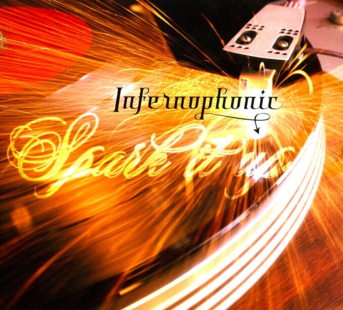INFERNOPHONIC - Spark It Up INFERNOPHONIC - Spark It Up