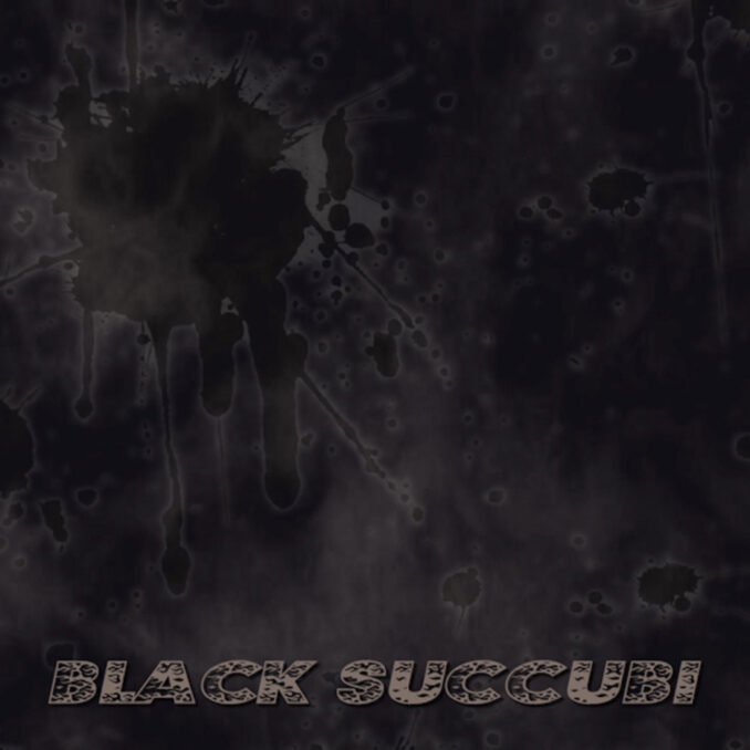 BLACK SUCCUBI - Black Succubi BLACK SUCCUBI - Black Succubi