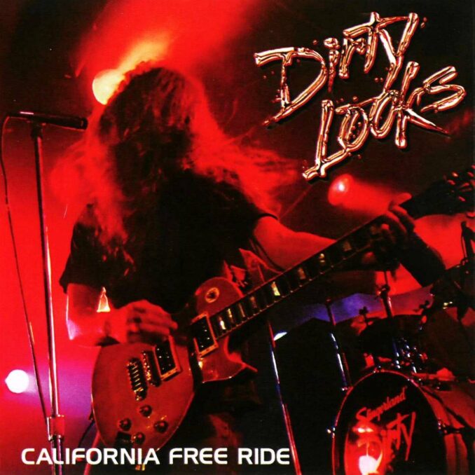 DIRTY LOOKS - California Free Ride DIRTY LOOKS - California Free Ride