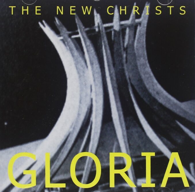 THE NEW CHRISTS - Gloria THE NEW CHRISTS - Gloria