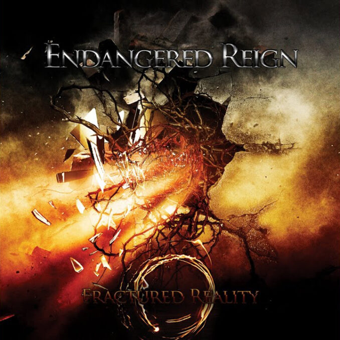 ENDANGERED REIGN - Fractured Reality ENDANGERED REIGN - Fractured Reality