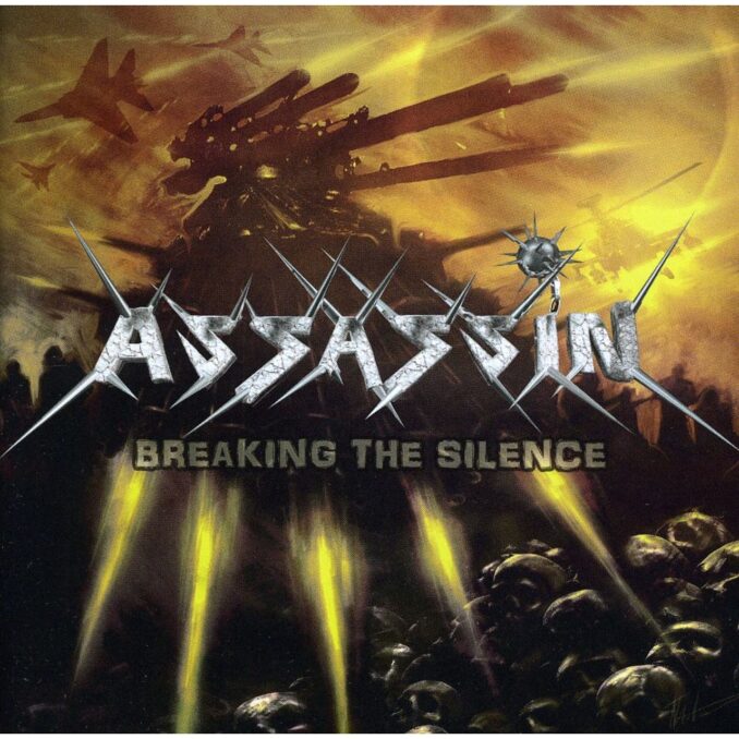 ASSASSIN - Breaking The Silence ASSASSIN - Breaking The Silence